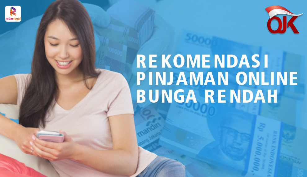 5 Rekomendasi Pinjaman Online Bunga Rendah 2023, Aman dan Terverifikasi oleh OJK