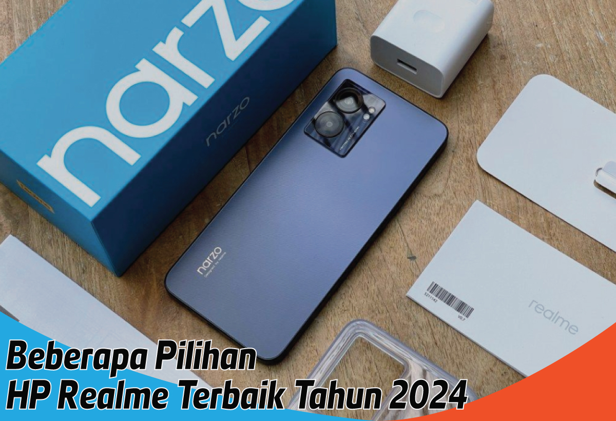 Rekomendasi HP Realme Terbaik Tahun 2024, Punya Kamera Mumpuni yang Siap Abadikan Moment langka