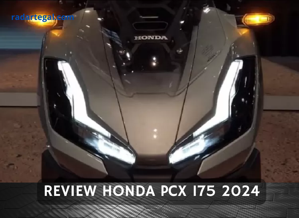 Nyaman Buat Ngabuburit, Begini Review Honda PCX 175 2024 Pilihan Skutik Bongsor dengan Mesin Handal