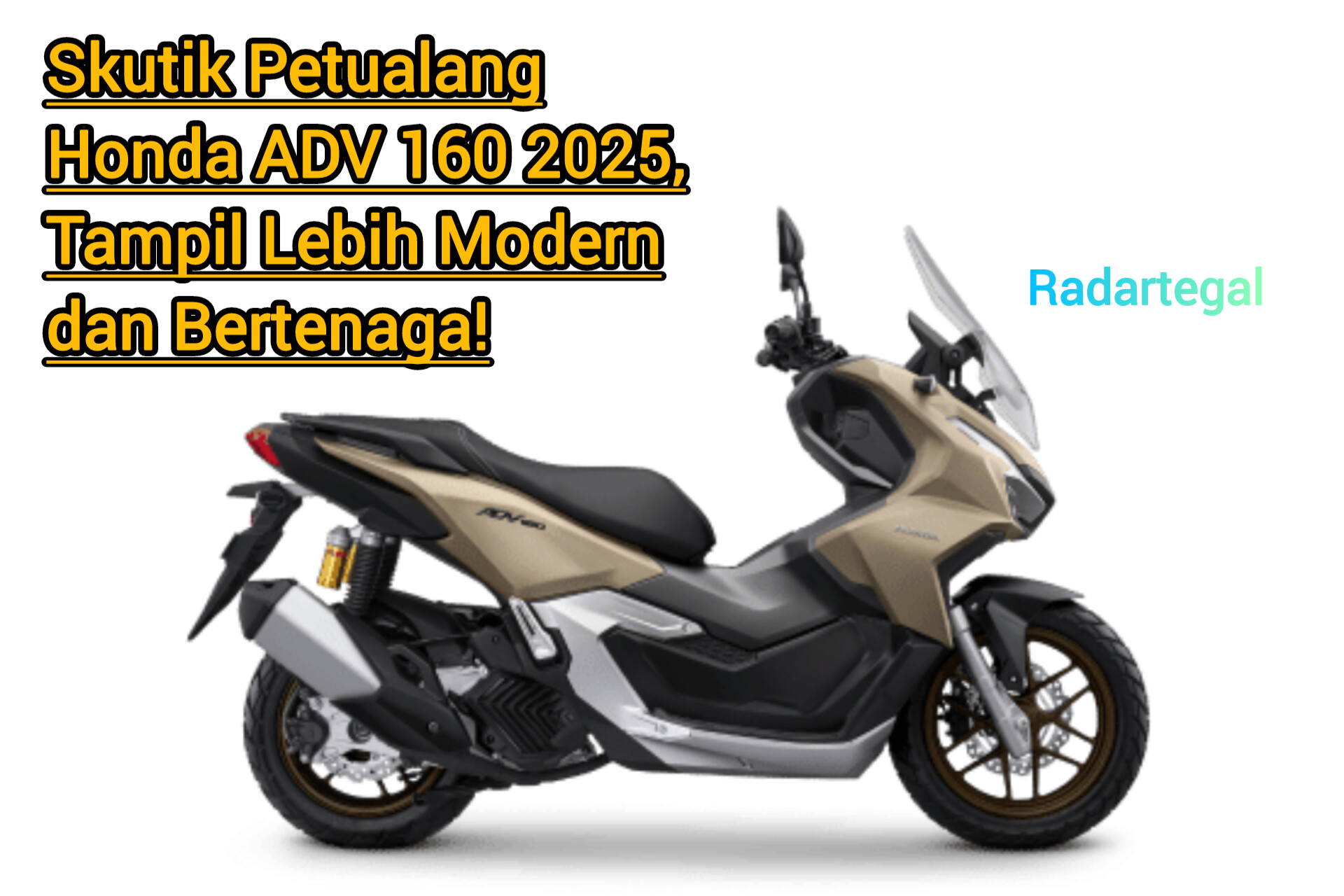 Skutik Petualang Honda ADV 160 2025, Tampil Lebih Modern dan Bertenaga!