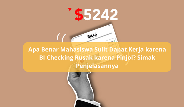 Mahasiswa Sulit Dapat Kerja karena BI Checking Rusak? Ini Tips Menghadapi Rayuan Pinjol Legal dan Ilegal