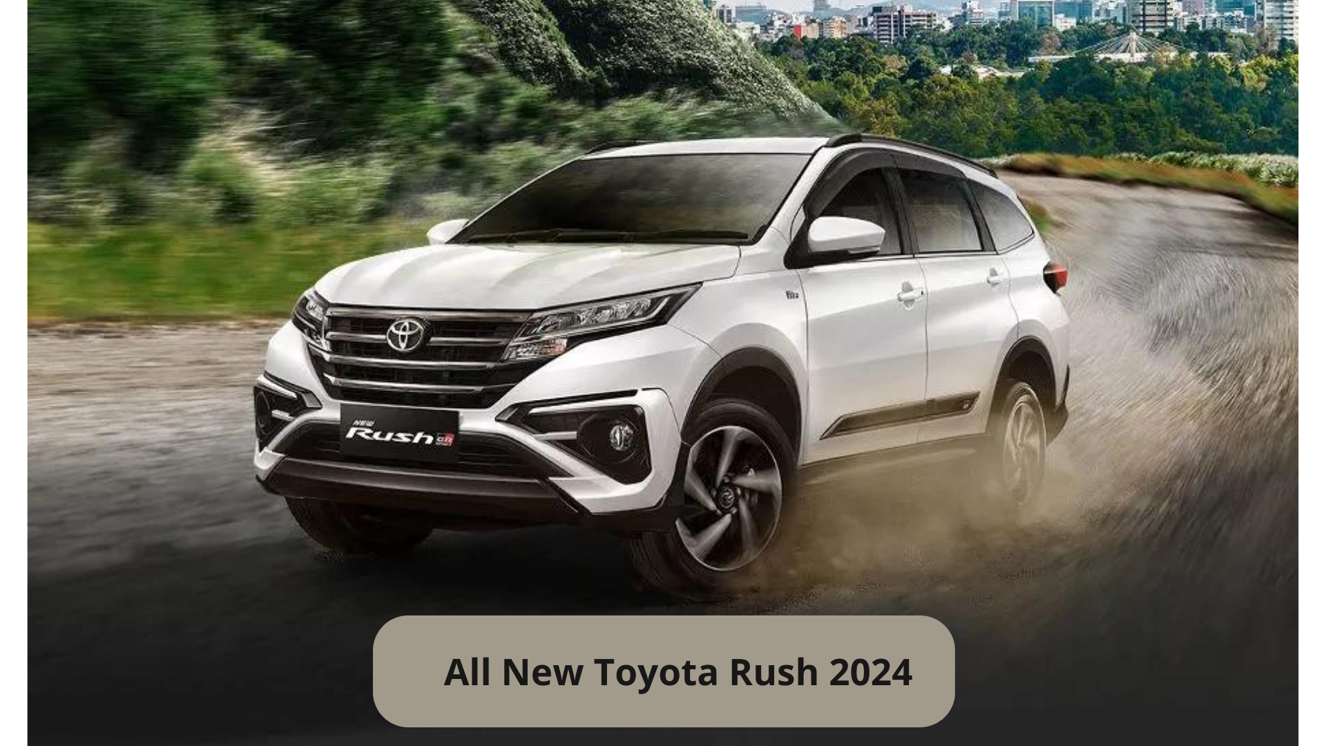 Diprediksi Dominasi Pasar SUV, Spesifikasi Hybrid All New Toyota Rush 2024 Kian Susah Dikejar Pesaingnya 