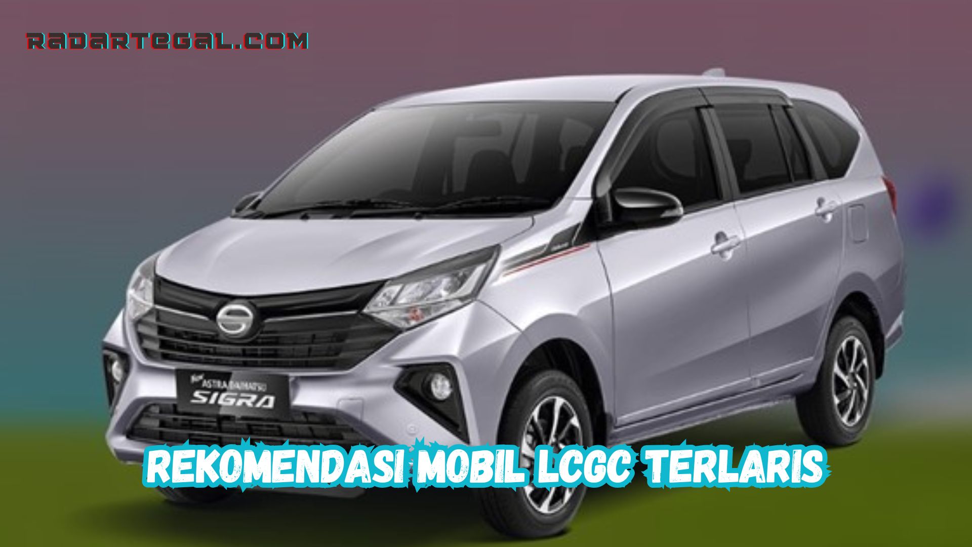 Jadi Buruan Pecinta Otomotif, Ini Rekomendasi Mobil LCGC Terlaris di Bulan Ini