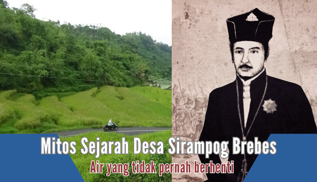 Mitos Sejarah Desa Sirampog di Brebes, Dipercaya Air Mandi Amangkurat II dan Pelarian Nyai Rantamsari