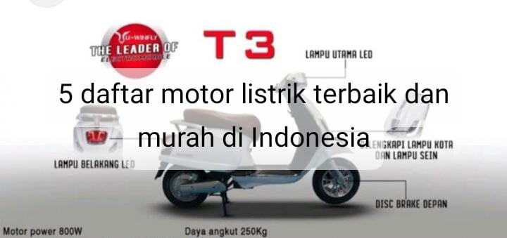 5 Motor Listrik Terbaik dan Murah di Indonesia, Jarak Tempuhnya Tak Kalah dengan Motor Bensin Biasa 