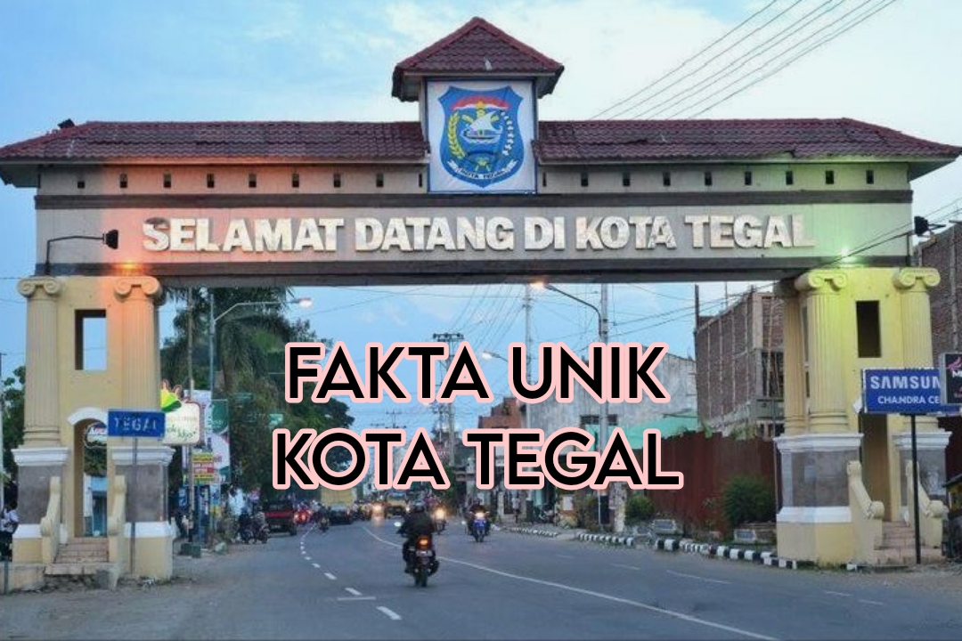 3 Fakta Unik Kota Tegal, Asal Usul Melegendanya Predikat Sebagai Jepangnya Indonesia 