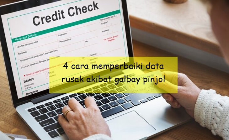 4 Cara Memperbaiki Data Rusak akibat Galbay Pinjol, Mudah dan Pasti Bisa Pulih Lagi