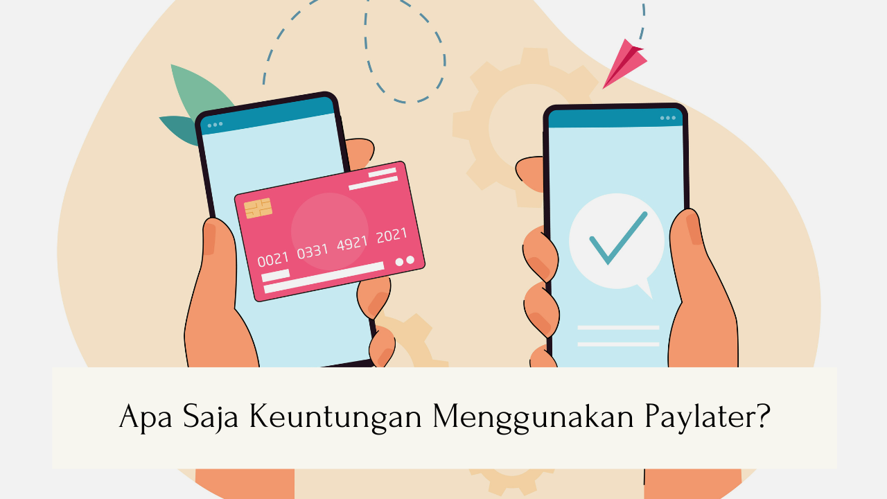 5 Keuntungan Menggunakan Paylater yang Bikin Kartu Kredit Jadi Ketinggalan Zaman 