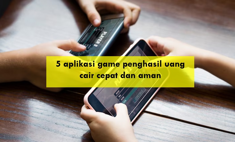 5 Aplikasi Game Penghasil Uang Cair Cepat dan Aman, Sudah Digunakan Jutaan Pengguna