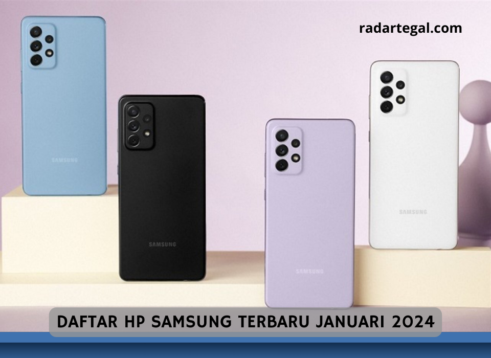 Deretan HP Samsung Terbaru Januari 2024, Ada yang Harganya Setara dengan Motor Metik