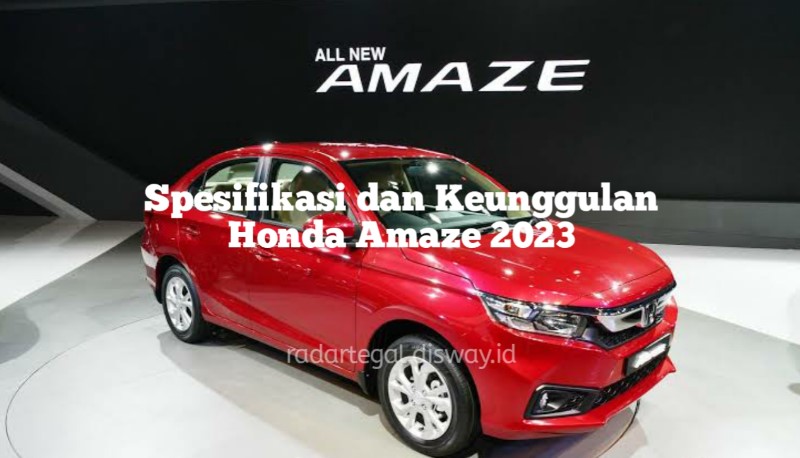 Honda Amaze 2023 Super Irit Berteknologi LCGC, Cocok Buat Generasi Gen Z 
