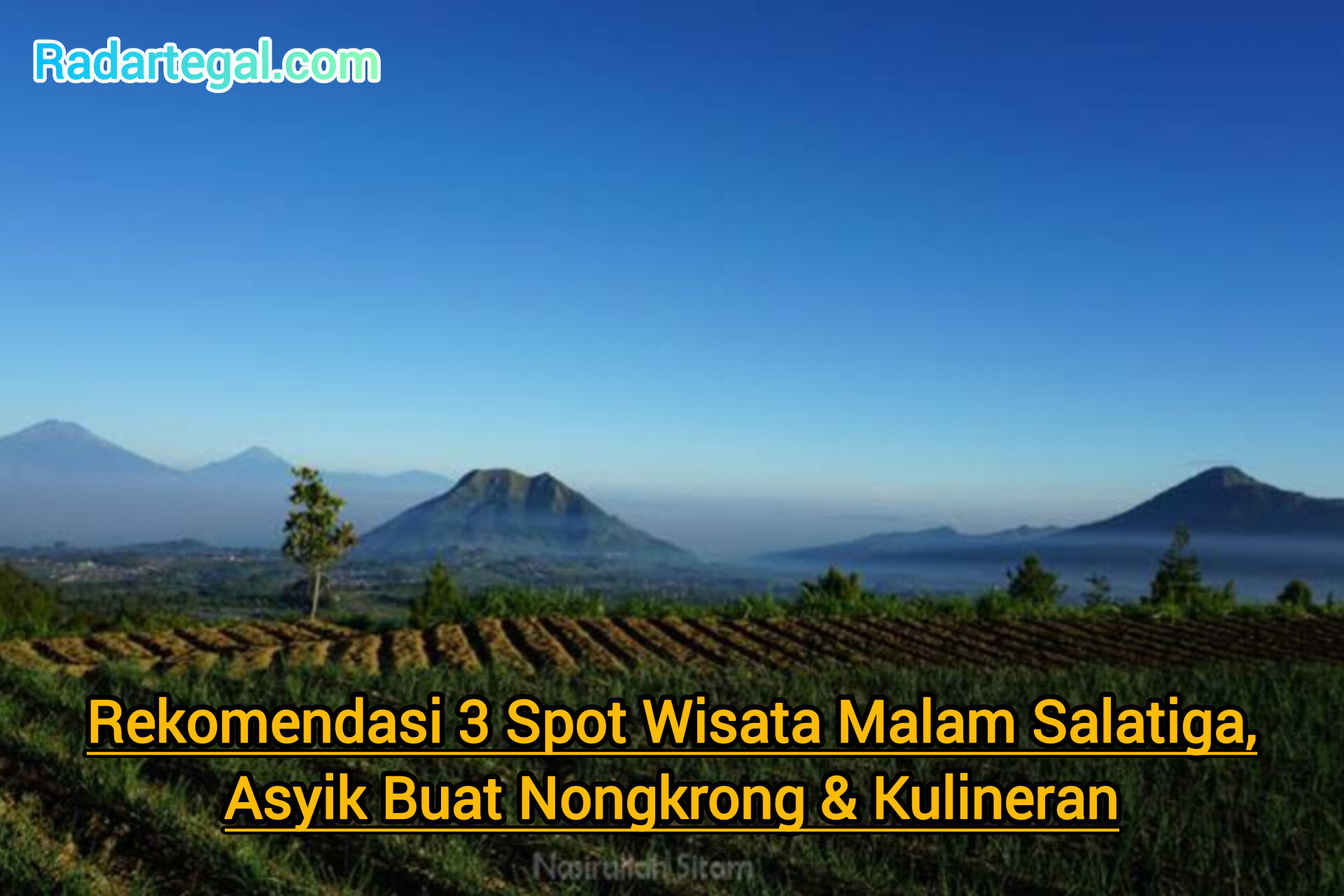 Rekomendasi 3 Spot Wisata Malam Salatiga, Asyik Buat Nongkrong & Kulineran