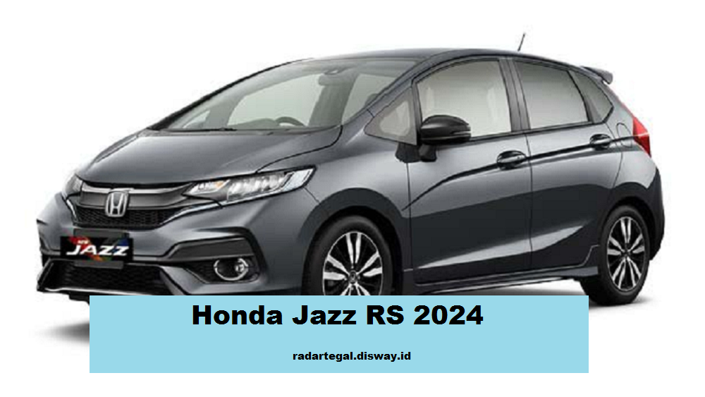 4 Hal Menarik Honda Jazz RS 2024, Mobil Hatchback dengan Inovasi Lebih Dinamis dan Modern