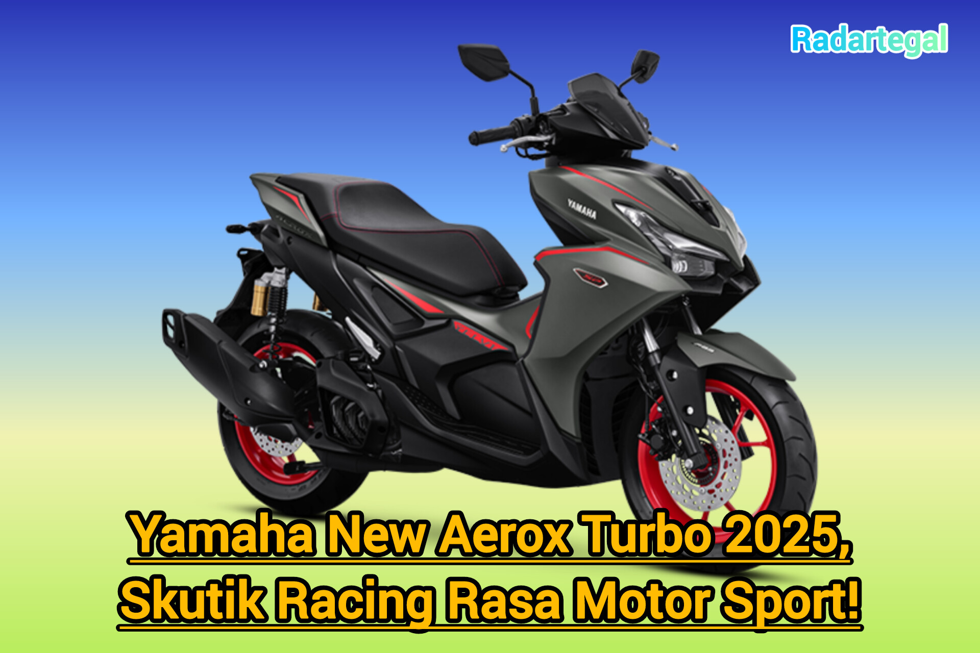 Yamaha New Aerox Turbo 2025, Skutik Racing Rasa Motor Sport!
