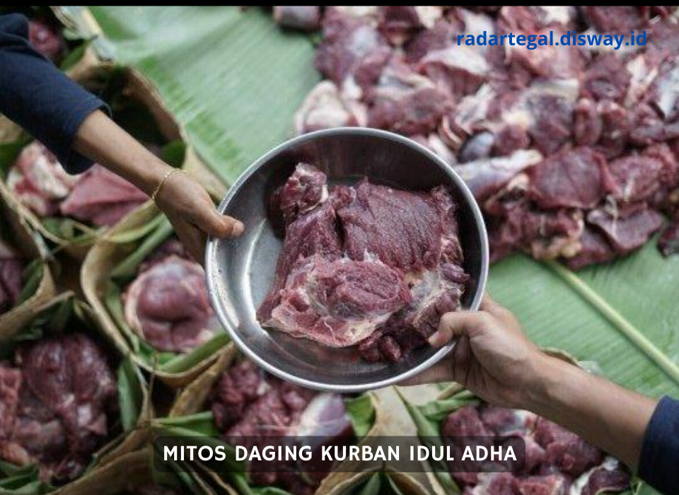 Mitos Daging Kurban Idul Adha yang Bikin Ketar Ketir, Benarkah Begitu?