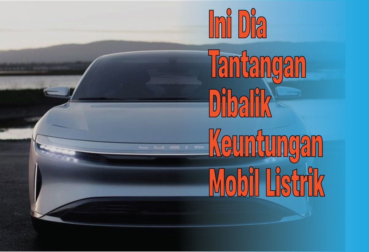 Tantangan dan Keuntungan Mobil Listrik Menurut Fitra Eri, Nomor 4 Pasti Nggak Nyangka