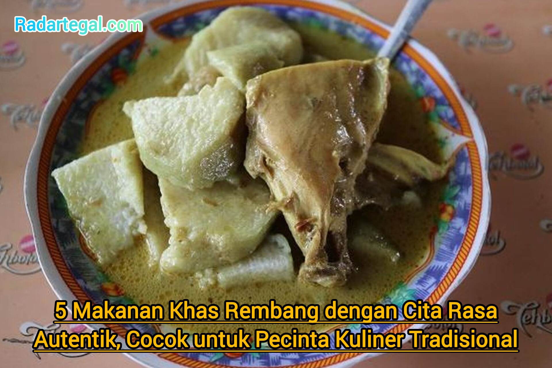 5 Makanan Khas Rembang dengan Cita Rasa Autentik, Cocok untuk Pecinta Kuliner Tradisional