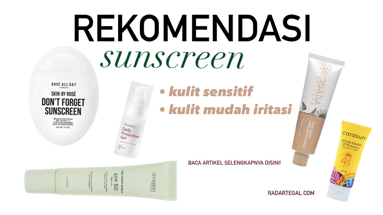 5 Rekomendasi Sunscreen Terbaik untuk Kulit Sensitif, Dijamin Auto Glowing Super Cepat