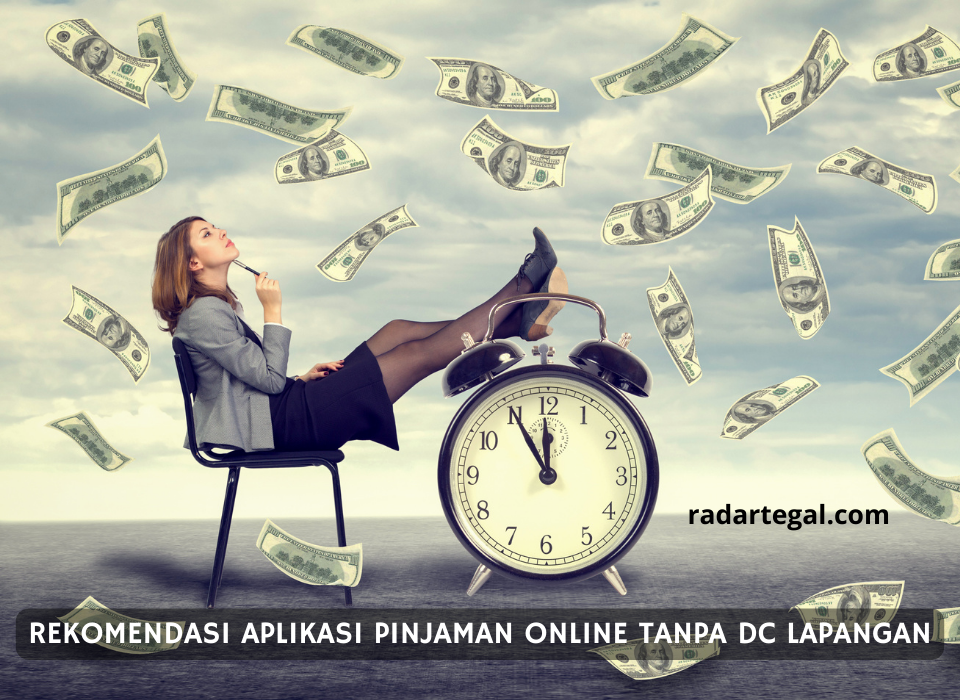 Rekomendasi Aplikasi Pinjaman Online Tanpa DC Lapangan Terbaru 2024, Kaum Galbay Wajib Tahu!