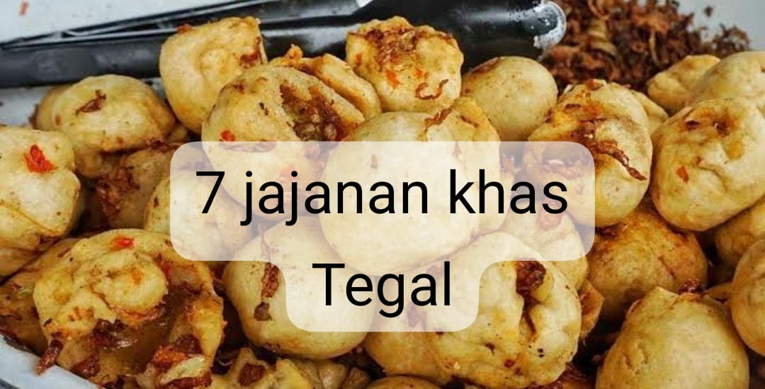 Rekomendasi 7 Jajanan Khas Tegal yang Enak, Wajib Dicoba dan Dibeli