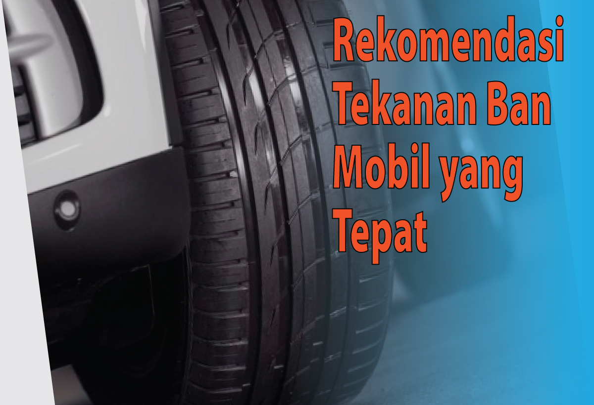 Panduan Lengkap Mengecek Tekanan Ban Mobil untuk Pengalaman Berkendara yang Nyaman dan Aman