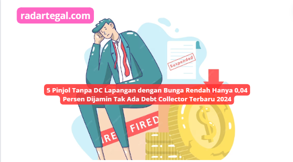 5 Pinjol Tanpa DC Lapangan Bunga 0,04 Persen, Gak Bakal Ada yang Datang Menagih di Rumah