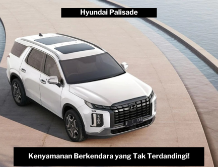 Hyundai Palisade 2024, SUV yang Akan Mengubah Definisi Kenyamanan Berkendara