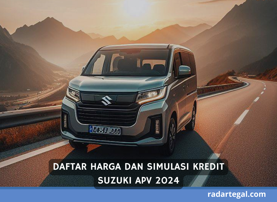 Cicilan Rp2 Jutaan, Ini Daftar Harga dan Simulasi Kredit Suzuki APV 2024 yang Penampilannya Bikin Melongo 