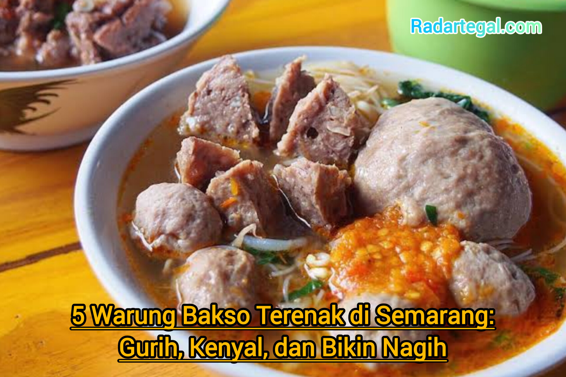 5 Warung Bakso Terenak di Semarang: Gurih, Kenyal, dan Bikin Nagih