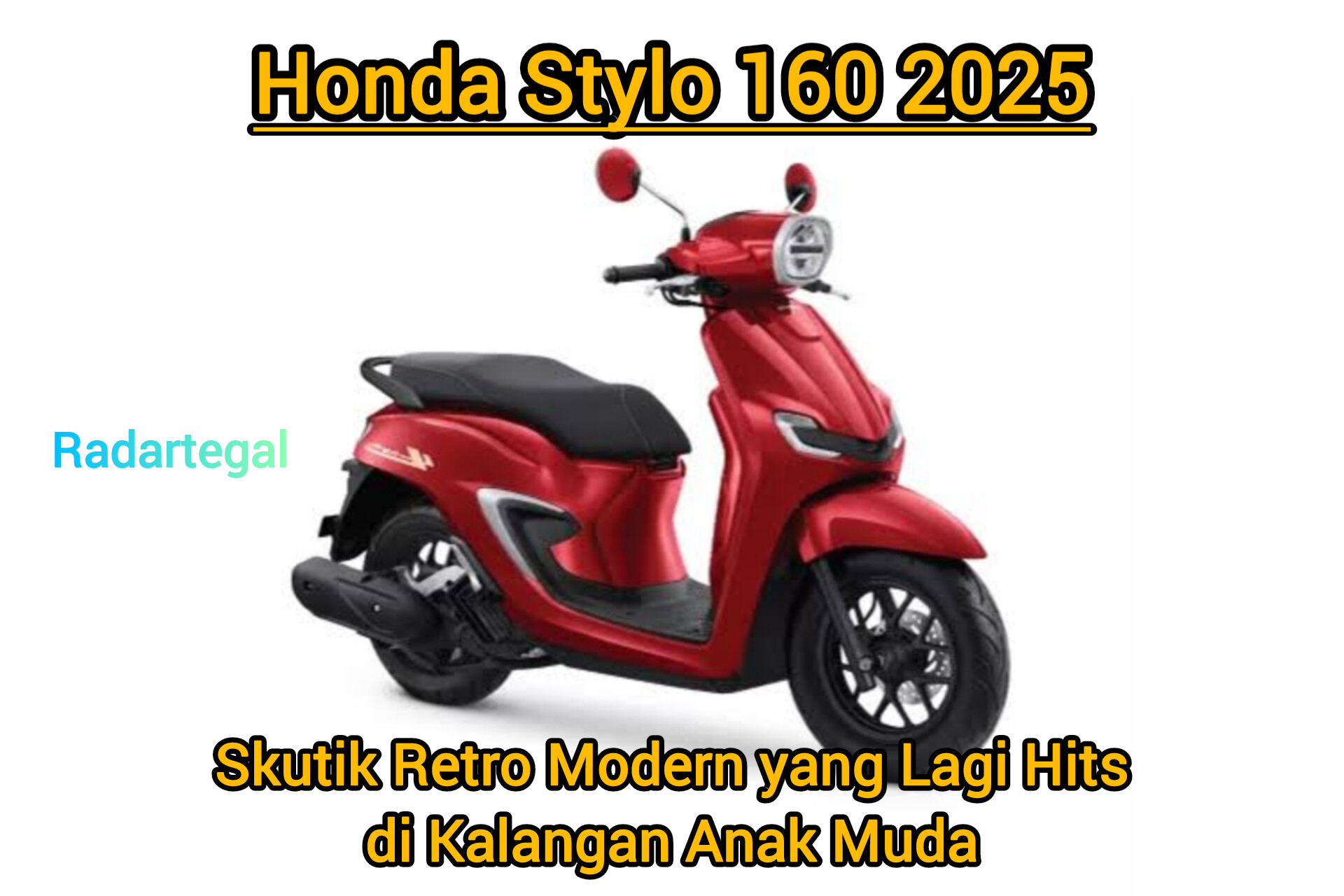 Honda Stylo 160 2025, Skutik Retro Modern yang Lagi Hits
