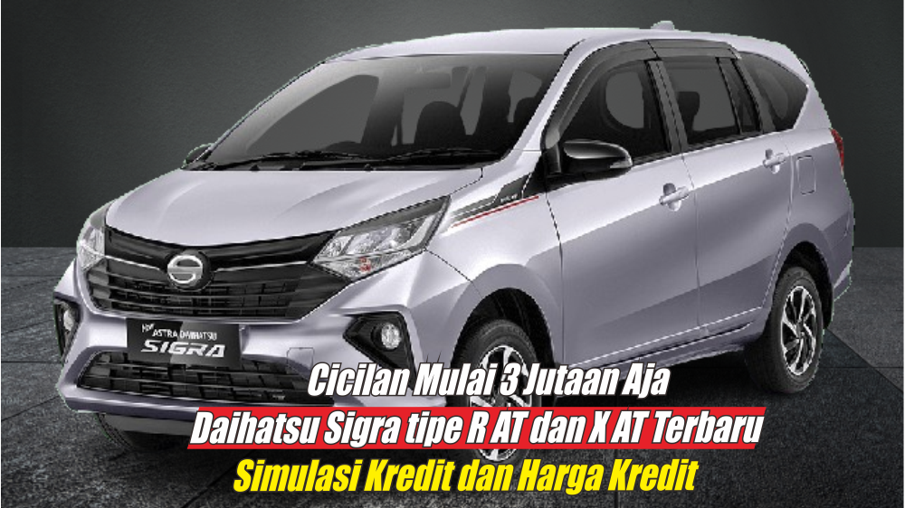 Akhir Tahun Harga Kredit Daihatsu Sigra Terbaru Produksi 2023 Cuma Segini, Bisa Tenor Sampai 5 Tahun