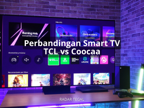 Perbandingan Smart TV TCL vs Coocaa, Plus Minus Desain dan Teknologinya Meski Sama-sama Terjangkau Harganya 