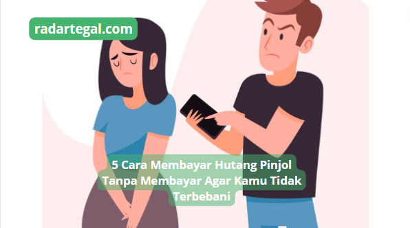 Tagihan Menumpuk? Begini Cara Melunasi Hutang Pinjol Tanpa Membayar Agar Kamu Tidak Terbebani