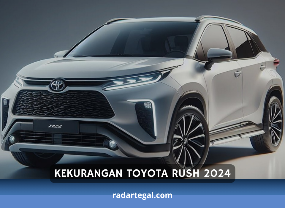 Jangan Langsung Beli, Ini Kekurangan Toyota Rush 2024 yang Jadi Pertimbangan Calon Konsumen