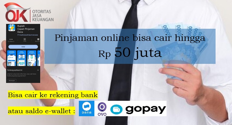 Pinjol Bunga Rendah Legal OJK 2023 Bisa Cair Rp50 Juta ke Rekening Bank atau Saldo e-Wallet