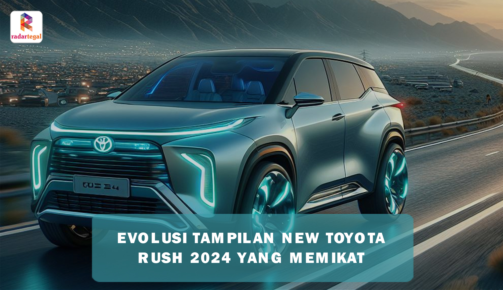 Evolusi Tampilan New Toyota Rush 2024 Bikin Hati Terpikat, Fitur Baru yang Melekat Membuat Banyak Orang Minat
