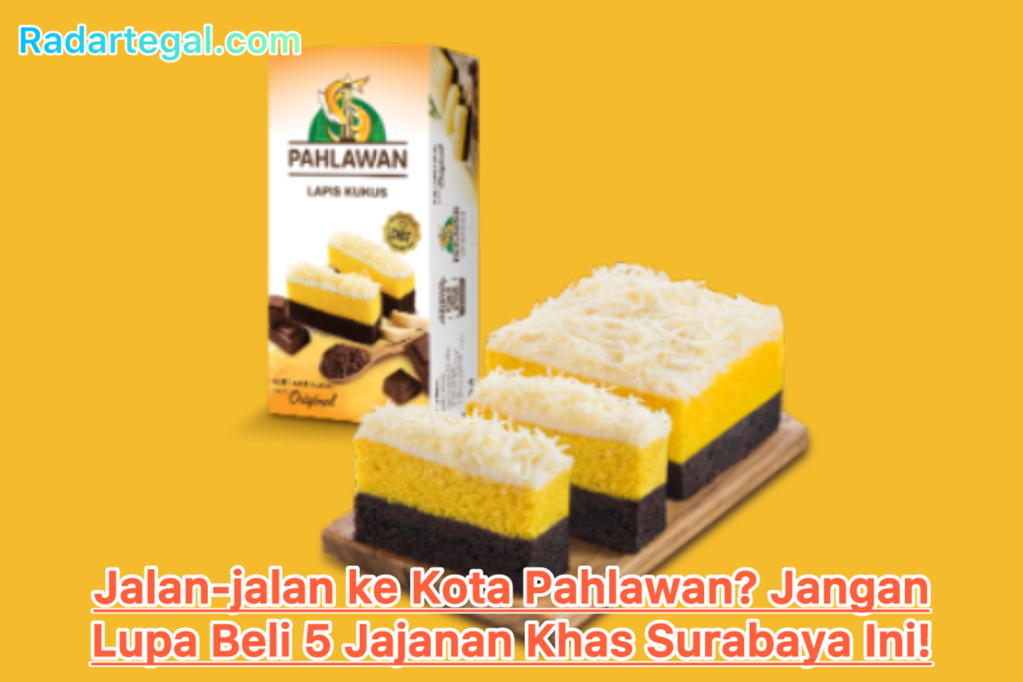 Jalan-jalan ke Kota Pahlawan? Jangan Lupa Beli 5 Jajanan Khas Surabaya Ini!