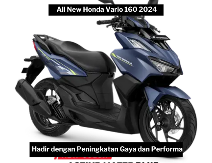 Pecinta Skuter Matic Wajib Tahu, All New Honda Vario 160 2024 Hadir dengan Beragam Keunggulan