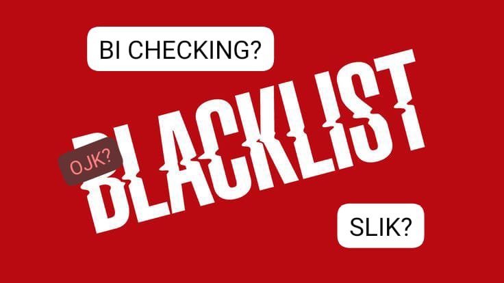 BI Checking Kena Blacklist OJK? Simak Waktu yang Dibutuhkan