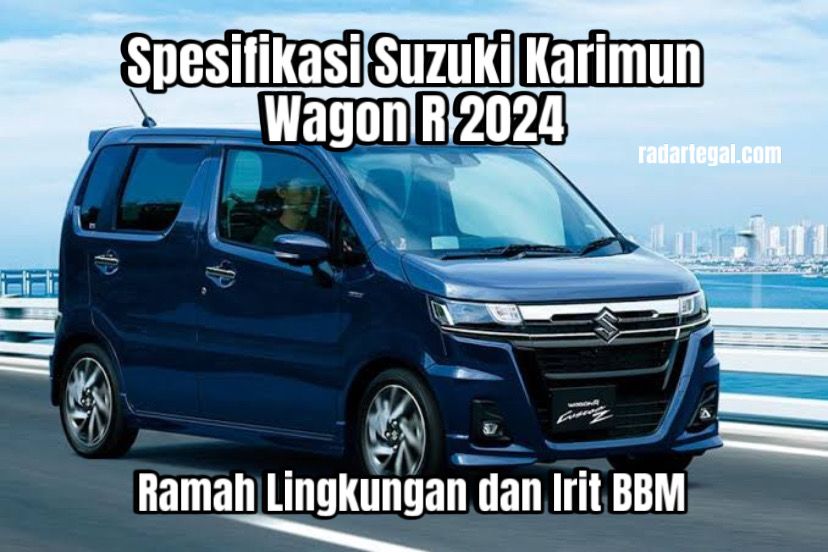 Spesifikasi Suzuki Karimun Wagon R 2024, Mobil Ramah Lingkungan dan Irit Bahan Bakar