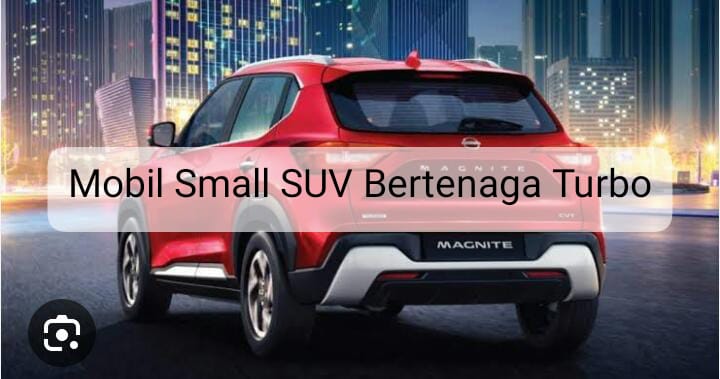 Bukan Toyota Raize ataupun Honda WR-V, Ternyata Ini Mobil Small SUV Bertenaga Turbo