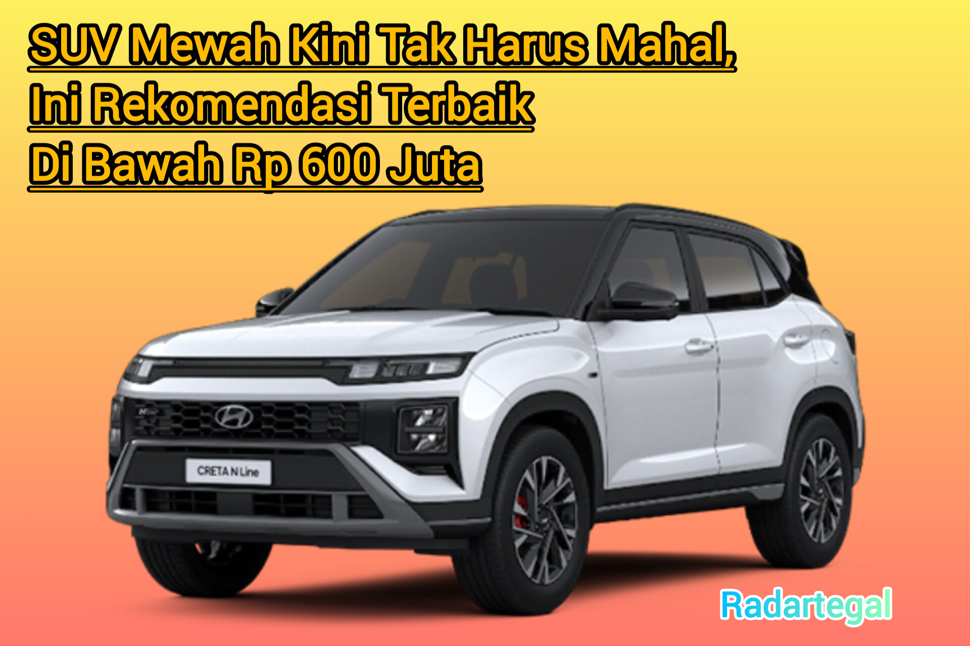 SUV Mewah Kini Tak Harus Mahal, Ini Rekomendasi Terbaik di Bawah Rp 600 Juta