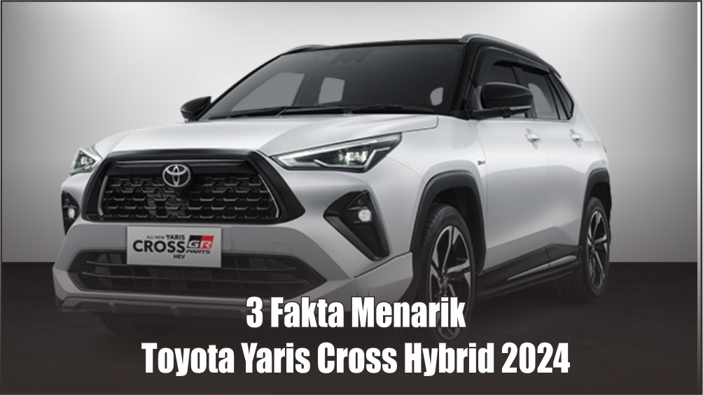 3 Fakta Menarik Toyota Yaris Cross Hybrid, Rumornya Akan Dipamerkan di GIIAS 2024