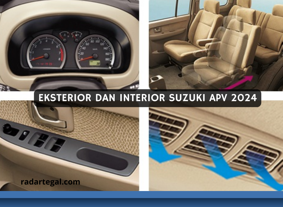 Eksterior dan Interior Suzuki APV 2024 Lebih Mewah, Kualitas Premium dengan Harga Terjangkau  