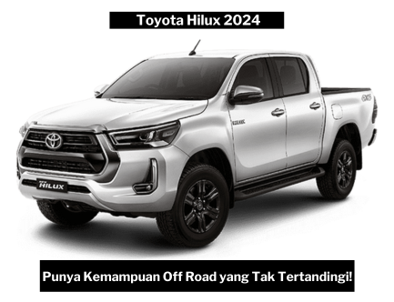 Toyota Hilux 2024, Double Cabin Legendaris dengan Kemampuan Off Road yang Tidak Tertandingi