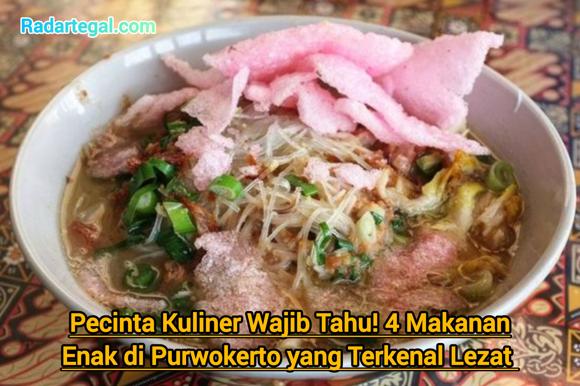 Pecinta Kuliner Wajib Tahu! 4 Makanan Enak di Purwokerto yang Terkenal Lezat 