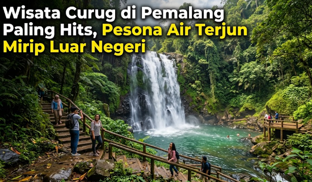 Wisata Curug di Pemalang ini Masih Asri, Yuk Agendakan ke Sini!