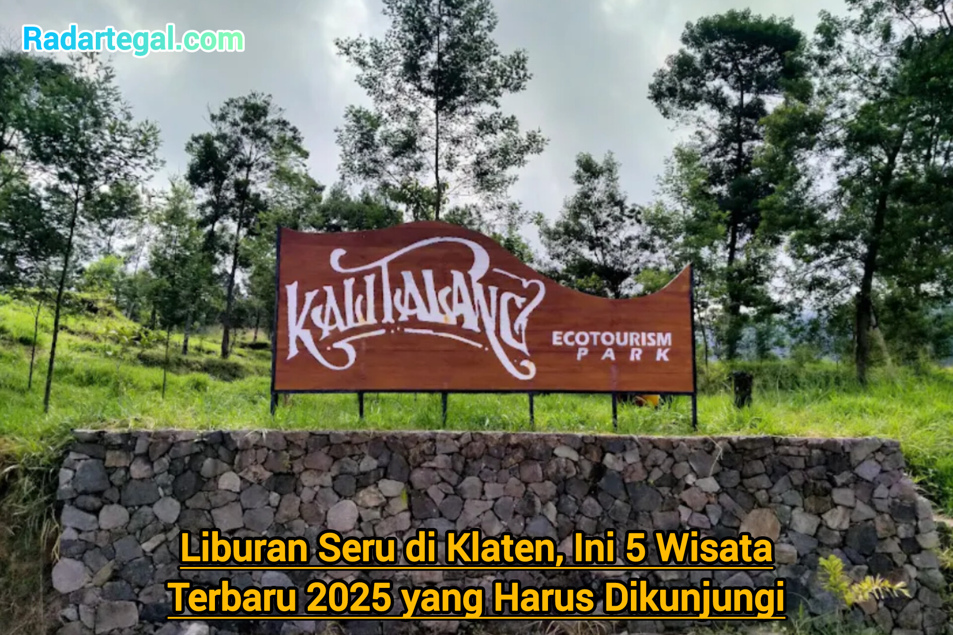 Liburan Seru di Klaten, Ini 5 Wisata Terbaru 2025 yang Harus Dikunjungi