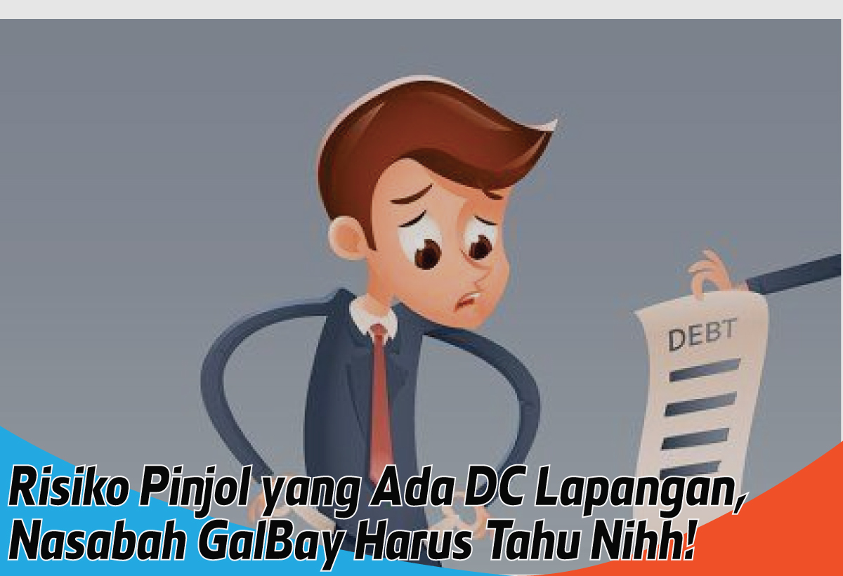 Risiko Pinjol yang Ada DC Lapangan, Nasabah Galbay Bakal Tercengang