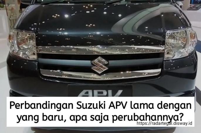 Perbandingan Suzuki APV Lama dengan yang Baru, Apa Saja Perubahannya? Bisa Cek di Sini